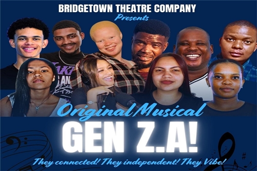 Bridgetown Theatre Company’s - Gen Z.A!